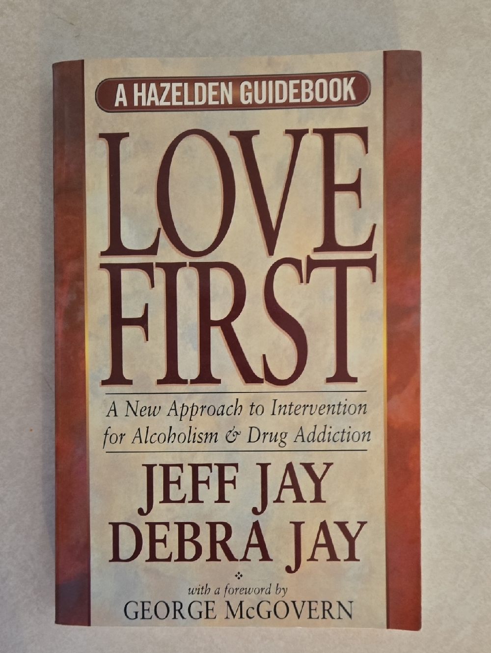 Love First- By Jeff Jay and Deborah Jay